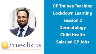 GP Trainee Teaching  Lockdown Learning 2 Dermatology Child Health Salaried GP Jobs [upl. by Narruc]