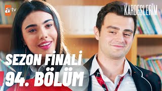 Kardeşlerim 94 Bölüm Sezon Finali atvturkiye [upl. by Alludba928]