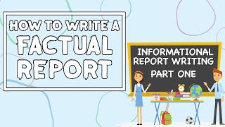 Informational Report Writing PART ONE  How to write a Factual Report [upl. by Esyned]