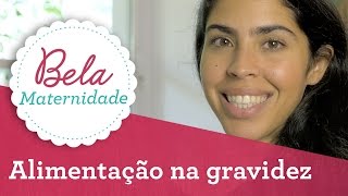 O que comer e o que evitar na gravidez  Bela Gil [upl. by Jephthah667]