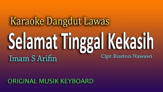 Selamat Tinggal Kekasih KARAOKE DANGDUT LAWAS [upl. by Allys]