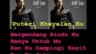 Aliff Aziz  Puteri Khayalan Ku With Lyrics [upl. by Arissa364]