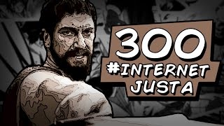 300 Internet Justa Paródia Redublagem [upl. by Norward]