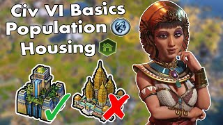 Civ VI Basics How to Grow Your Population amp Manage Housing [upl. by Llyrpa]