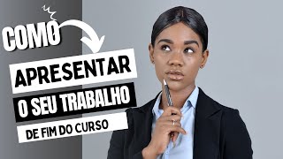 passo a passocomoAPRESENTARoseuTRABALHOdofindeCursodeformasimples [upl. by Rebmetpes]