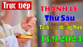 Thánh Lễ Trực Tuyến Hôm Nay  Thứ Sáu Tuần XXIII Thường Niên 13 9  2024 Trực Tiếp [upl. by Imeaj]