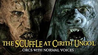 Orcs With Normal Voices  The Scuffle at Cirith Ungol [upl. by Nylek]