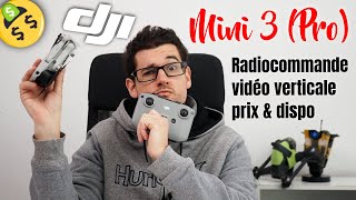 DJI Mini 3 Pro  vidéo verticale prix bundles radiocommande capteur 1 disponibilité [upl. by Johanna914]