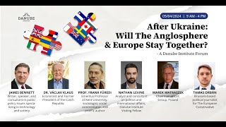 After Ukraine Will The Anglosphere amp Europe Stay Together A Danube Institute Forum part 1 [upl. by Niliak]