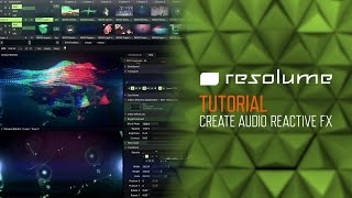 Resolume Arena amp Avenue Tutorial Create Audio Reactive Effects [upl. by Melony]