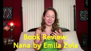 Book Review Nana by Emile Zola as told by Theolyn [upl. by Eveivenej]