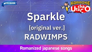 Sparkle original ver – RADWIMPS Romaji Karaoke with guide [upl. by Nelyahs]