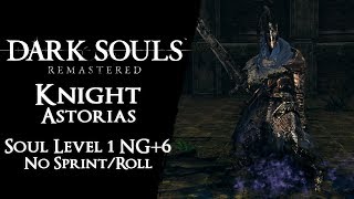 Dark Souls SL1 NG6  Knight Artorias【No Damage Sprinting Rolling Blocking】 [upl. by Ellenod]