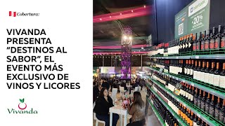 Vivanda presenta “Destinos al Sabor” el evento más exclusivo de vinos y licores [upl. by Haynes]