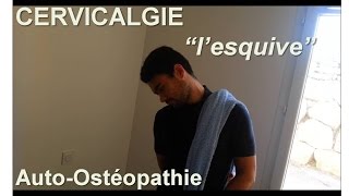 Autoostéopathie de Cervicalgies  libération nuque quotlesquivequot [upl. by Htebilil]