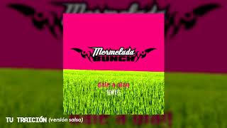 Mermelada Bunch  Tu Traición Versión Salsa audio oficial [upl. by Munroe128]