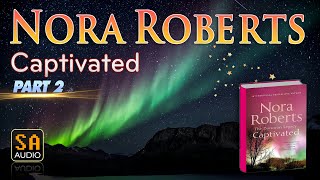 Captivated by Nora Roberts PART 2  Story Audio 2024 [upl. by Ybloc934]