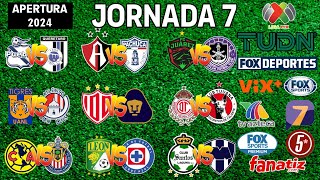 FECHAS HORARIOS Y CANALES PARA LA JORNADA 7 DE LA LIGA MX APERTURA 2024 [upl. by Gross]