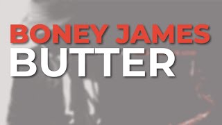 Boney James  Butter Official Audio [upl. by Catlin]