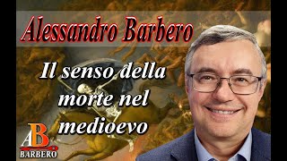 Alessandro Barbero  Il senso della morte nel medioevo [upl. by Isleen]