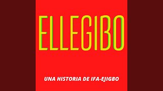 Ellegibo Una Historia De IfaEjizbo [upl. by Nylannej]