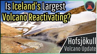 Iceland Volcano Update Is the Nations Largest Volcano Reactivating [upl. by Airreis]