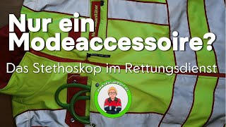 Stethoskop im Rettungsdienst  nur ein Modeaccessoire [upl. by Atinad]