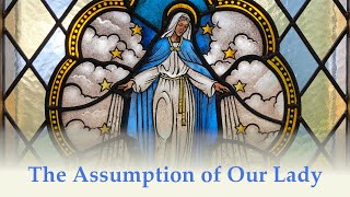 The Assumption of Our Lady 15823 [upl. by Bob]