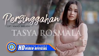 Tasya Rosmala  PERSINGGAHAN  Lagu Galau Official Music Video [upl. by Leunamne]