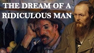 The Dream of a Ridiculous Man  Fyodor Dostoevsky [upl. by Corrie]