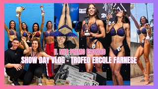 IL MIO PRIMO ESORDIO  TROFEO ERCOLE FARNESE SHOW DAY VLOG 🏆💜 [upl. by Stern]