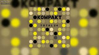 Jonathan Kaspar  Are You  Kompakt [upl. by Oidiple]