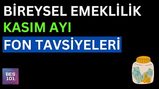 BİREYSEL EMEKLİLİK KASIM AYI FON TAVSİYELERİ  Bes Model Portföy Çalışması [upl. by Eybbob]