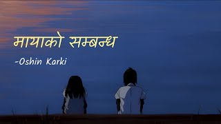 Maya Ko Sambandha Oshin Karki  Lyrics Video [upl. by Kenton231]