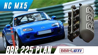 MX5 NC BBR 225 ITBs and cams  Whats the plan [upl. by Haakon134]