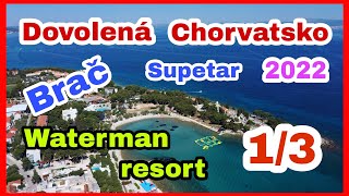 Dovolená Chorvatsko Brač Supetar  Waterman 2022 13 [upl. by Steel]