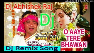 Aaye Tere Bhawan Dede Apni Saran Old Bhakti Song  Mix By Dj Abhishek Raj [upl. by Race]