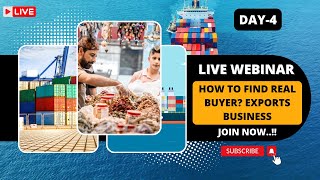 Copy of Day4 Webinar How to Find Real Buyers Exports and Imports Business [upl. by Fuld508]