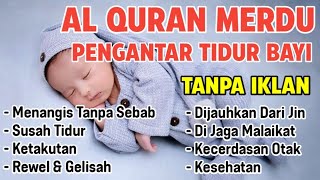 Alquran pengantar tidur bayi ruqyah bayi susah tidur dan rewel [upl. by Notsgnik]