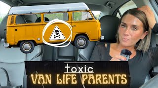 THESE VAN LIFE PARENTS ARE PROBLEMATIC [upl. by Johst649]