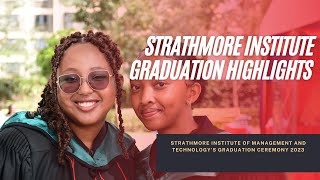 Strathmore Institute Graduation Highlights 2023 [upl. by Leonteen]