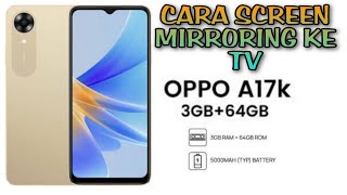 cara screen mirroring hp oppo a17k ke tv android •cara transmisi foto video dari hp ke tv [upl. by Margi153]