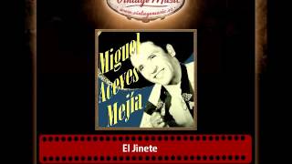 Miguel Aceves Mejía – El Jinete [upl. by Senalda]