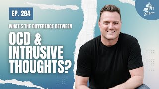 Whats the difference between OCD amp Intrusive Thoughts [upl. by Lad]