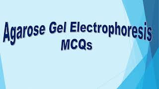 MCQs on Agarose Gel electrophoresis [upl. by Bille]