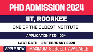 New PhD Admission Application 2024  Indian Institute of Technology  IIT Roorkee  Best Institute [upl. by Azral]