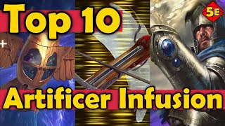 Top 10 Artificer Infusions in DnD 5E [upl. by Assyli241]