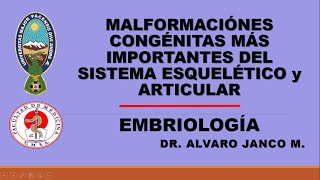 Malformaciones congénitas sistema Esquelético y articular EMBRIOLOGÍA Dr Alvaro Janco M [upl. by Marb385]