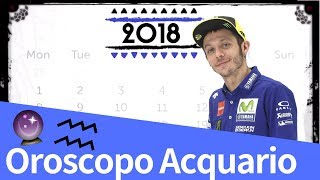 Oroscopo Acquario 2018 [upl. by Eimrej]