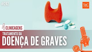 Tratamento de Doença de Graves  Episódio 242 [upl. by Netsirc]